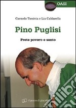 Pino Puglisi. Prete povero e santo libro