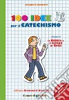 100 idee per il catechismo. Ediz. illustrata. Vol. 2: La Bibbia e il tempo di Gesù libro