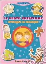 Le feste cristiane spiegate ai bambini. Il piccolo gregge libro