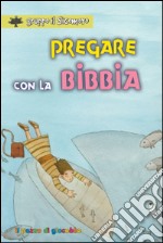 Pregare con la Bibbia libro