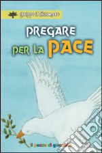 Pregare per la pace libro