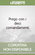 Prego con i dieci comandamenti