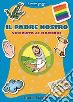 Il Padre Nostro spiegato ai bambini libro