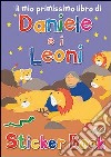 Il mio primissimo libro di Daniele e i leoni. Con adesivi. Ediz. illustrata libro di Rock Lois Ayliffe Alex