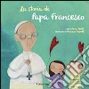 La storia di papa Francesco libro