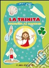 La trinità spiegata ai bambini libro di Fontana Michele