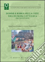 Donne e Bibbia nella crisi dell'Europa cattolica (secoli XVI-XVII) libro