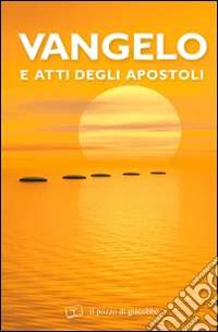 Vangelo e atti degli apostoli. Testo CEI