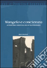 Vangelo e coscienza. Antifascismo e Resistenza dei cattolici bolognesi