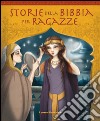 Storie della Bibbia per ragazze libro