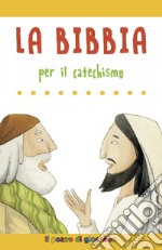 La Bibbia per il catechismo libro