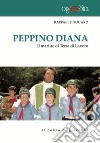 Peppino Diana. Il martire di Terra di Lavoro libro