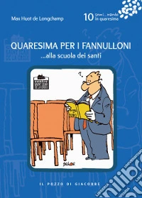 Quaresima per i fannulloni... alla scuola dei santi libro