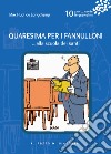 Quaresima per i fannulloni... alla scuola dei santi libro