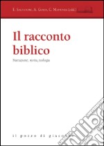 Il racconto biblico. Narrazione, storia, teologia