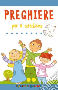 Preghiere per il catechismo