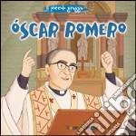 Oscar Romero. Il piccolo gregge libro