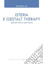 Isteria e Gestalt Therapy. Quando tutto è pertinente