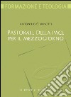 Pastorale della pace per il Mezzogiorno libro