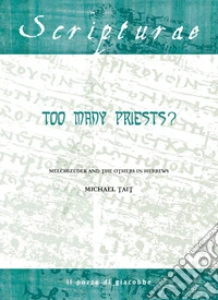 Too many priests? Melchizedek and the others in Hebrews libro