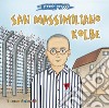 San Massimiliano Kolbe. Il piccolo gregge libro