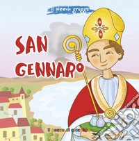 San Gennaro. Ediz. a colori libro