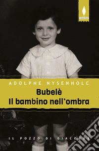 Bubelè. Il bambino nell'ombra