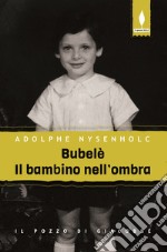 Bubelè. Il bambino nell'ombra