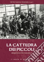 Semi e voci di Vangelo. La cattedra dei piccoli