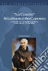 La «carità» di Ludovico da Casoria. Chiesa, cultura e movimento cattolico a Napoli dopo l'Unità di Italia libro