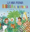 La mia prima Bibbia illustrata libro