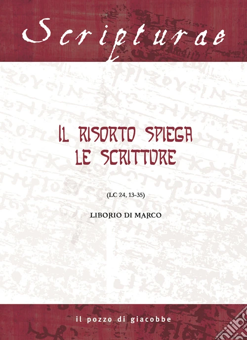 Il Risorto spiega le Scritture. (Lc 24, 13-35)