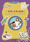 I cristiani spiegati ai bambini libro