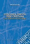 Coscienza, onestà, fede cristiana. Corso fondamentale di etica teologica libro