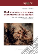 Declino, nostalgia e recupero della paternità nelle Scritture. I differenti approdi di Tobit e Ben Sira e la novità cristiana libro