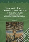 Vescovi, clero e Ordine francescano nel secolo XIII libro di Gallo Erminio