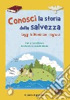 Conosci la storia della salvezza. Ediz. a colori libro