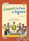 Conosci la cena del Signore. Vivi la messa. Ediz. a colori libro di Neuhaus David