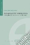 Disarmante debolezza. Le fragilità nella formazione e nel discernere libro