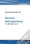 Percorsi dell'esperienza. Nella dimensione umana libro