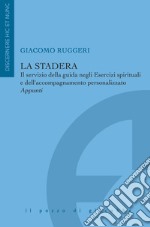 La stadera. Il servizio della guida negli Esercizi spirituali e dell'accompagnamento personalizzato. Appunti libro