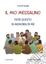 Il mio messalino. Fate questo in memoria di me