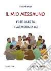 Il mio messalino. Fate questo in memoria di me libro