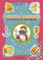 I simboli cristiani spiegati ai bambini libro