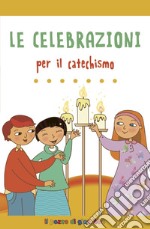 Le celebrazioni per il catechismo libro