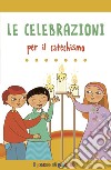 Le celebrazioni per il catechismo libro