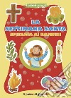 La Settimana santa spiegata ai bambini. Ediz. illustrata libro