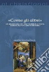 «Come gli altri». San Luigi Gonzaga (1568-1591) a 450 anni dalla nascita: ricordarlo da Napoli e dal Mediterraneo libro di Tanzarella S. (cur.) Carfora A. (cur.)