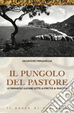 Il pungolo e il pastore. Le parabole lucane lette ai preti e ai diaconi