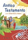 Antico Testamento. Una grande storia libro